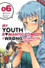 Image for My Youth Romantic Comedy is Wrong, As I Expected @ comic, Vol. 6 (manga)