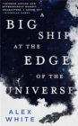 Image for A Big Ship at the Edge of the Universe
