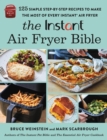 Image for The Instant air fryer bible  : 125 simple step-by-step recipes to make the most of every Instant air fryer