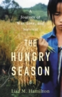 Image for The Hungry Season : A Journey of War, Love, and Survival