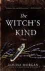 Image for The Witch&#39;s Kind : A Novel