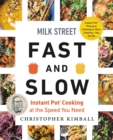 Image for Milk Street Fast and Slow : Instant Pot Cooking at the Speed You Need