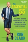 Image for The essential 55  : an award-winning educator&#39;s rules for discovering the successful student in every child