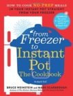 Image for From Freezer to Instant Pot: The Cookbook