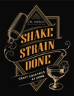 Image for Shake strain done  : craft cocktails at home
