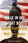 Image for Walk in My Combat Boots : True Stories from America&#39;s Bravest Warriors