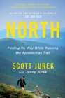 Image for North : Finding My Way While Running the Appalachian Trail