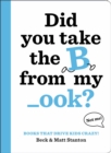 Image for Books That Drive Kids CRAZY!: Did You Take the B from My _ook?