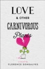 Image for Love and other carnivorous plants