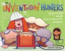 Image for The Invention Hunters Discover How Electricity Works