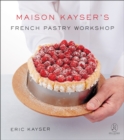 Image for Maison Kayser&#39;s French pastry workshop