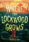 Image for Where the Lockwood Grows