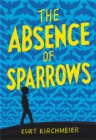 Image for The Absence of Sparrows