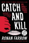 Image for Catch and Kill : Lies, Spies, and a Conspiracy to Protect Predators