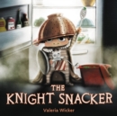 Image for The Knight Snacker