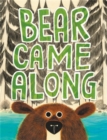 Image for Bear came along