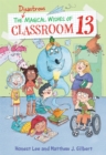 Image for The disastrous magical wishes of Classroom 13