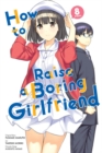 Image for How to Raise a Boring Girlfriend, Vol. 8