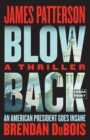 Image for Blowback : James Patterson&#39;s Best Thriller in Years