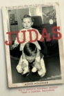 Image for Judas : How a Sister&#39;s Testimony Brought Down a Criminal Mastermind