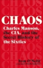 Image for Chaos  : Charles Manson, the CIA and the secret history of the sixties