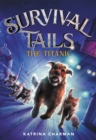 Image for Survival Tails: The Titanic