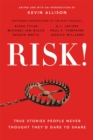 Image for Risk!  : 50 true stories of the bold experiences that define us