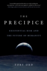Image for The Precipice : Existential Risk and the Future of Humanity