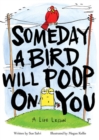 Image for Someday a Bird Will Poop On You