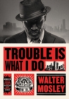 Image for Trouble Is What I Do