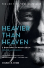 Image for Heavier Than Heaven : A Biography of Kurt Cobain