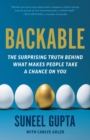 Image for Backable : The Surprising Truth Behind What Makes People Take a Chance on You