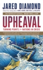 Image for Upheaval : Turning Points for Nations in Crisis