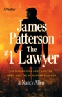 Image for The #1 Lawyer : Move over Grisham, Patterson&#39;s Greatest Legal Thriller Ever