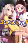Image for School-Live!, Vol. 6