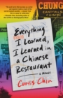 Image for Everything I Learned, I Learned in a Chinese Restaurant : A Memoir