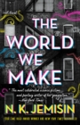 Image for The World We Make : A Novel