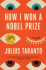 Image for How I Won a Nobel Prize : A Novel