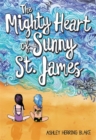 Image for The mighty heart of Sunny St. James