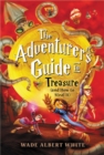 Image for The Adventurer&#39;s Guide to Treasure (and How to Steal It)