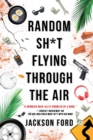 Image for Random Sh*t Flying Through the Air