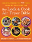 Image for The look and cook air fryer bible  : 125 everyday recipes with 700+ photos to help get it right every time