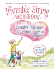 Image for The Invisible String Workbook : Creative Activities to Comfort, Calm, and Connect