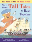 Image for You read to me, I&#39;ll read to you  : very short tall tales to read together