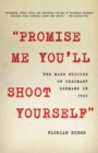 Image for &quot;Promise Me You&#39;ll Shoot Yourself&quot;