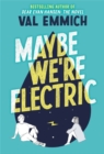 Image for Maybe We&#39;re Electric