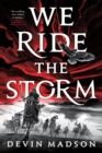 Image for We Ride the Storm