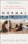 Image for Normal Family : On Truth, Love, and How I Met My 35 Siblings