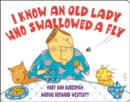 Image for I Know an Old Lady Who Swallowed a Fly