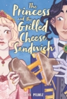 Image for The princess and the grilled cheese sandwich